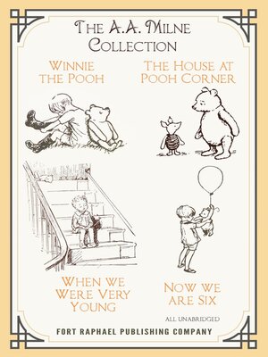 cover image of The A.A. Milne Collection--Winnie-the-Pooh--The House at Pooh Corner--When We Were Very Young--Now We Are Six--Unabridged